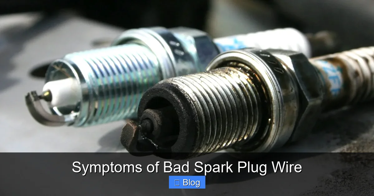 Symptoms of Bad Spark Plug Wire