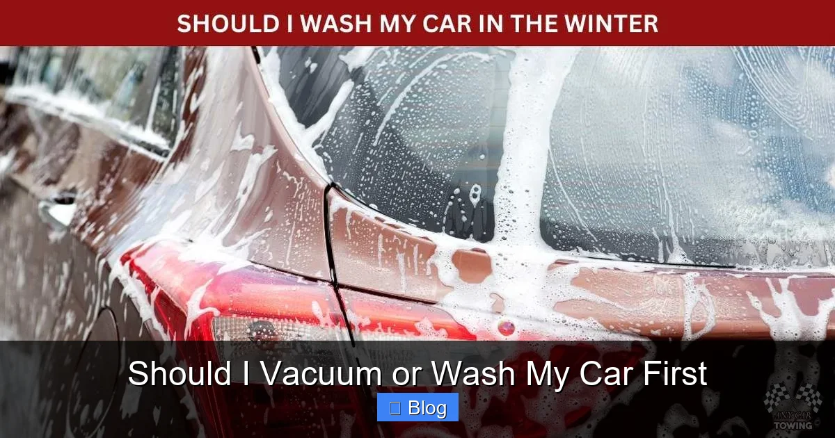 Should I Vacuum or Wash My Car First