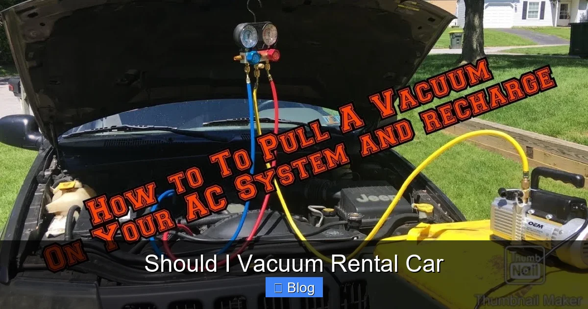 Should I Vacuum Rental Car