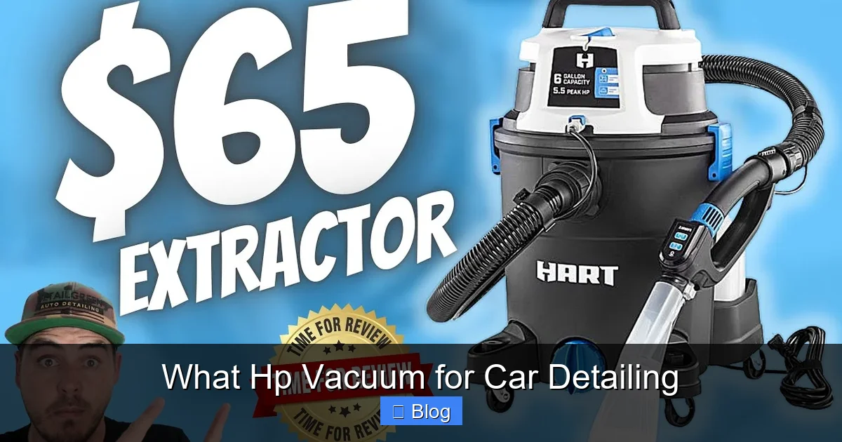 What Hp Vacuum for Car Detailing