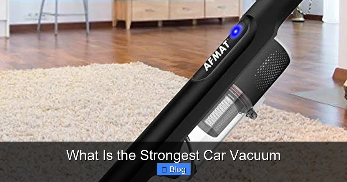 What Is the Strongest Car Vacuum