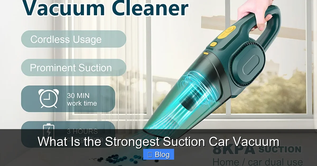 What Is the Strongest Suction Car Vacuum