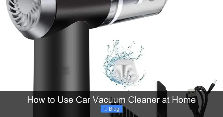 How to Use Car Vacuum Cleaner at Home