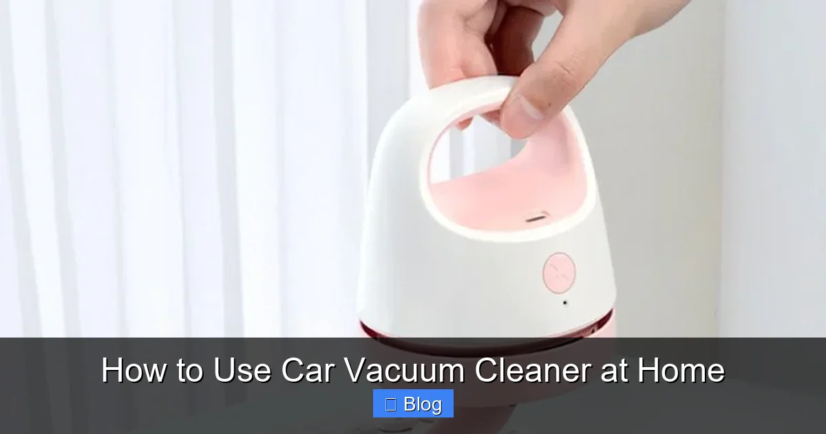 How to Use Car Vacuum Cleaner at Home