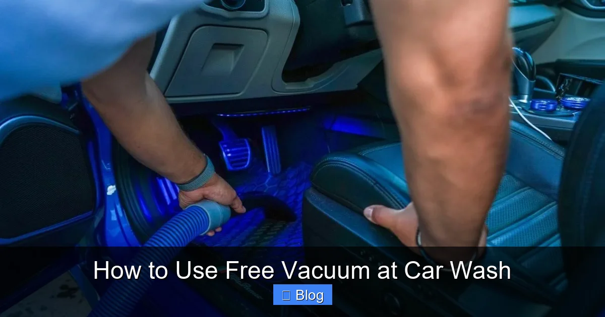 How to Use Free Vacuum at Car Wash