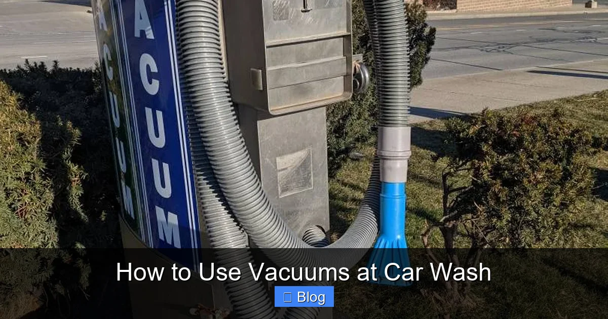 How to Use Vacuums at Car Wash