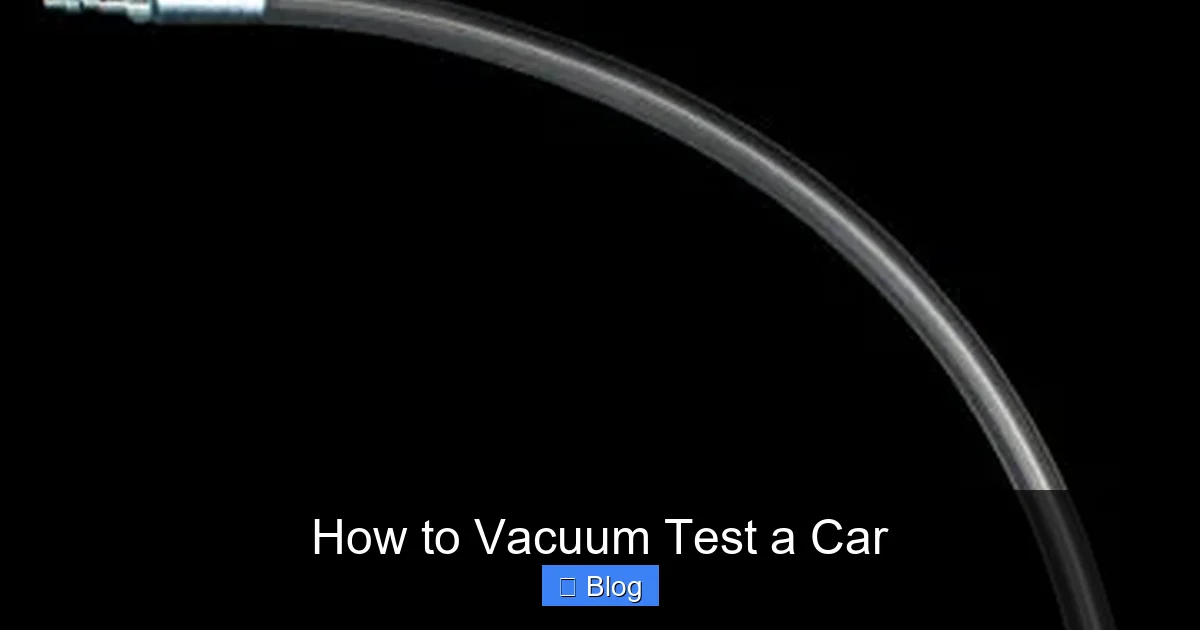 How to Vacuum Test a Car