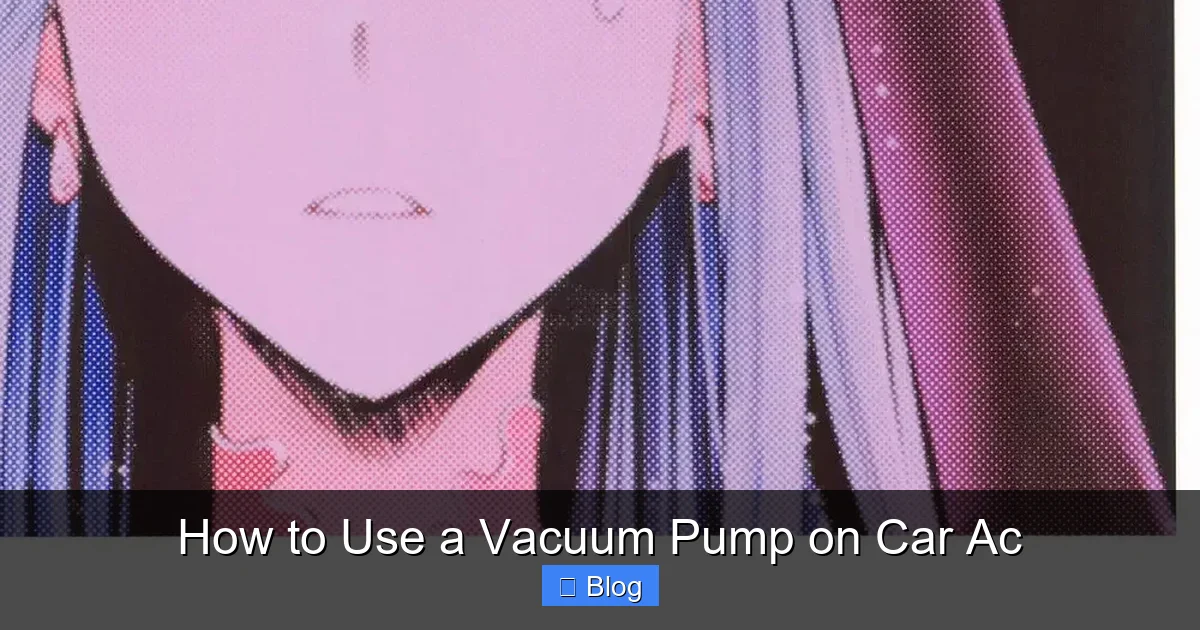 How to Use a Vacuum Pump on Car Ac