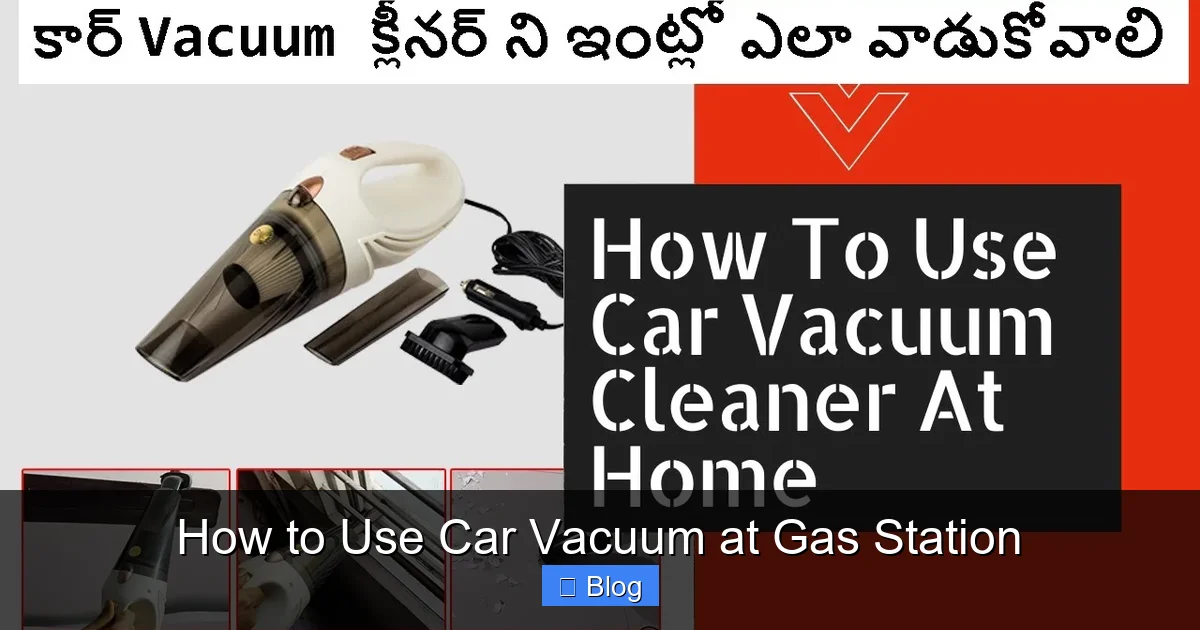 How to Use Car Vacuum at Gas Station